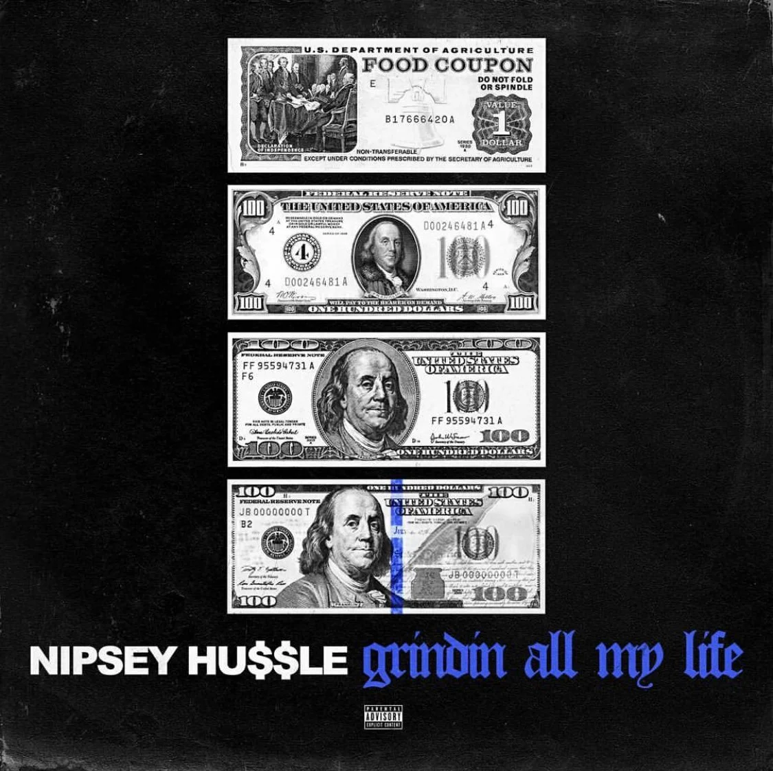 Album cover artwork featuring images of different banknotes, including a food coupon and variations of the U.S. hundred-dollar bill, with text 'Nipsey Hussle grindin all my life' at the bottom.