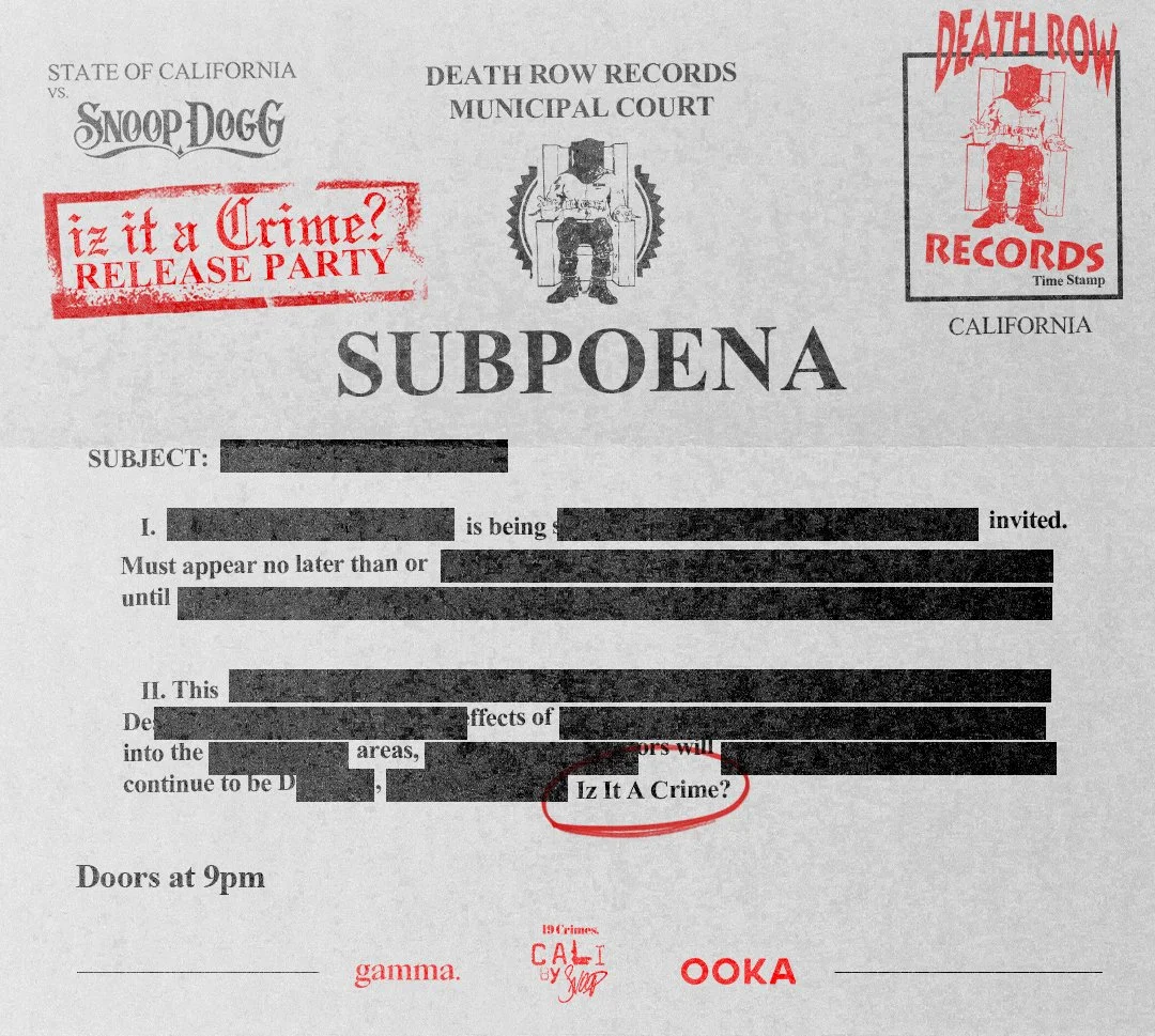 Image resembling a subpoena, titled "Iz It A Crime?" from Death Row Records, promoting a release party for Snoop Dogg. Includes logos for 19 Crimes, Gamma, and Ooka, with redacted text fields.