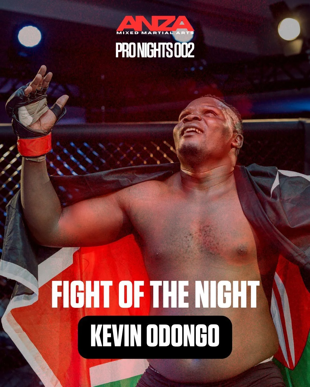 Thank you all for supporting ANZA MMA Pro Night 002. Saturday night was an incredible evening in African MMA history!

More than 1,000 fans packed Broadwalk Mall as fighters from Kenya, Uganda, Tanzania, Zambia, South Sudan and DR Congo delivered a h