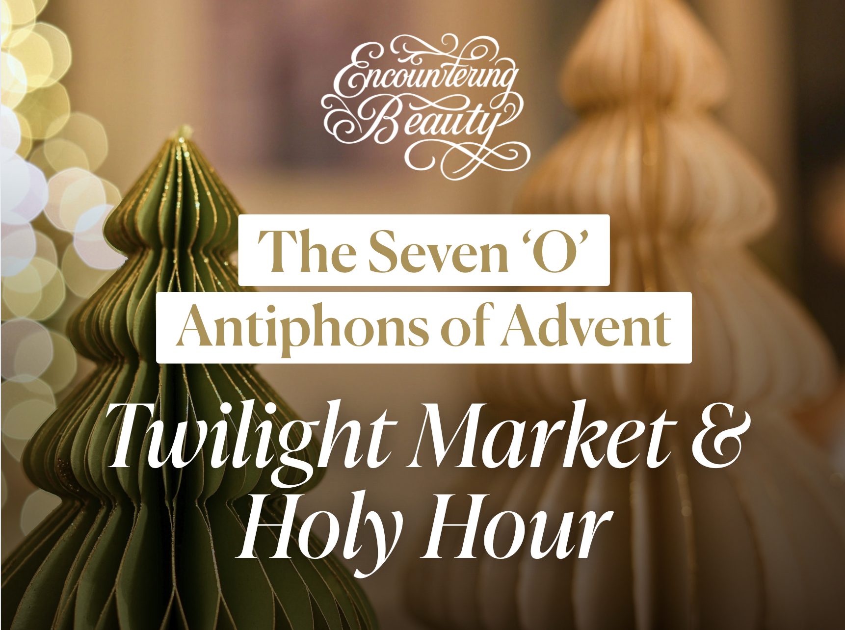 The Seven "O" Antiphons of Advent