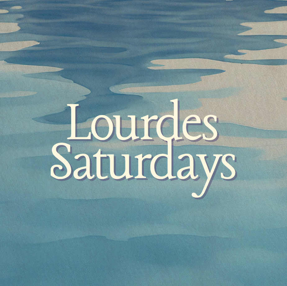 Lourdes Saturdays