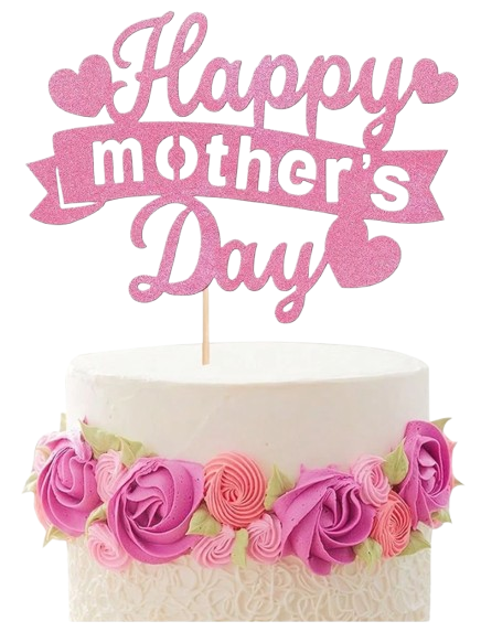 MOTHERS DAY CAKE