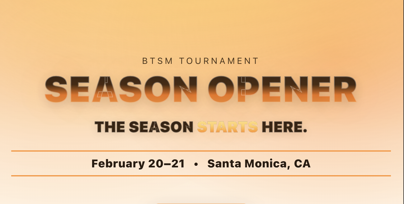 BTSM Tournament - Season Opener - Feb 21-22