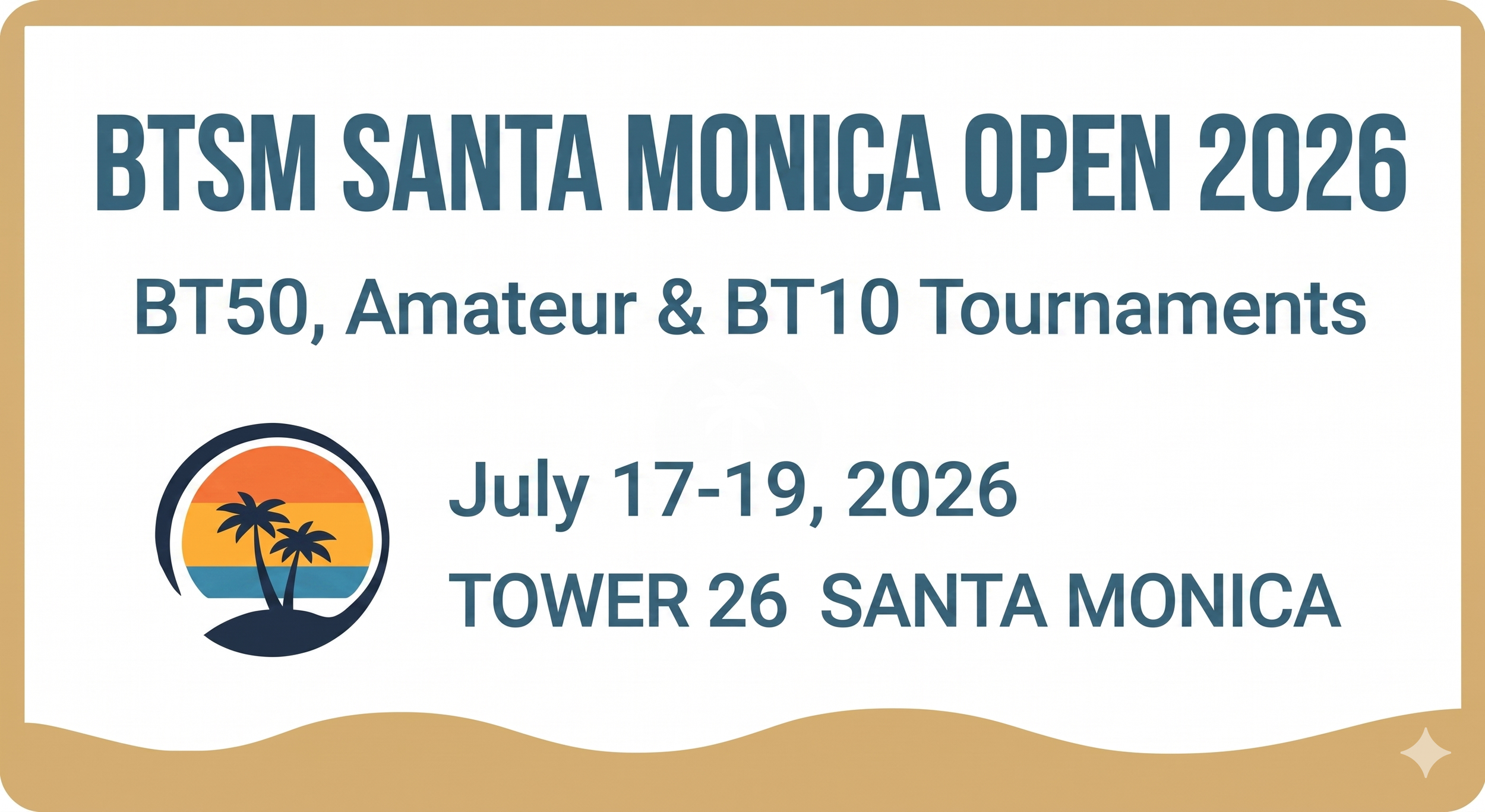 BT50, BT10 + Amateur Tournaments - BTSM Santa Monica Open 2026
