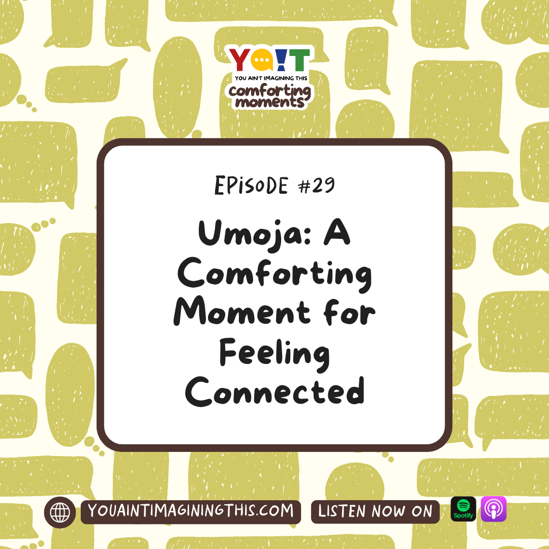 Umoja: A Comforting Moment for Feeling Connected