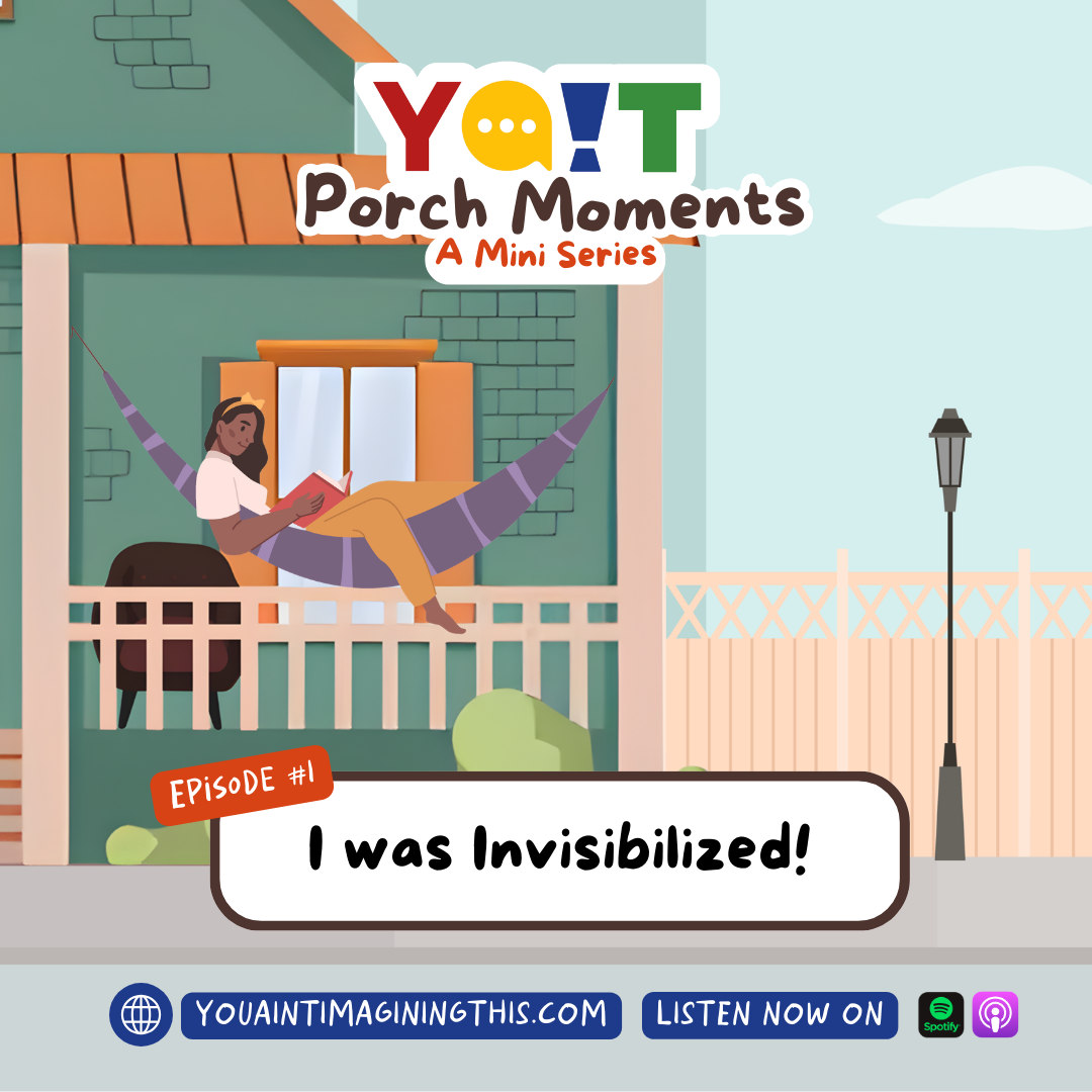 I was Invisibilized!