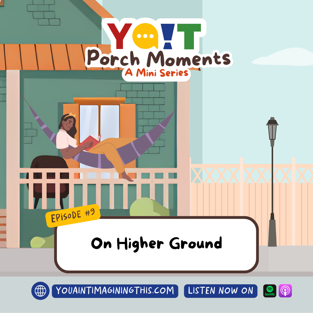 On Higher Ground | A Porch Talk