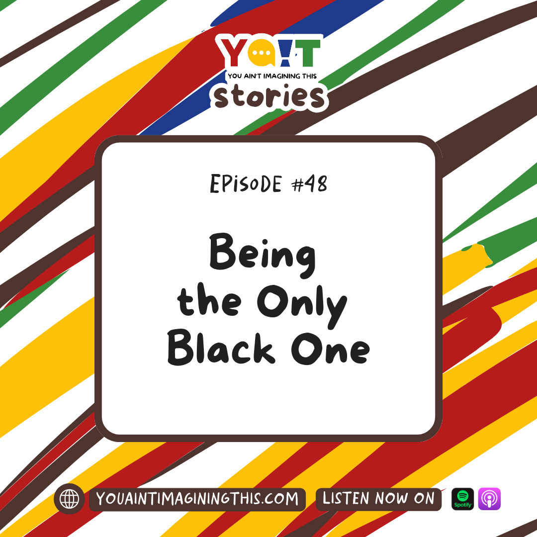 Being the Only Black One: A YAIT Story
