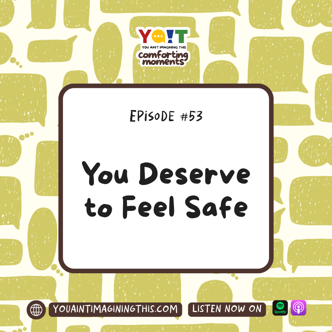 You Deserve to Feel Safe