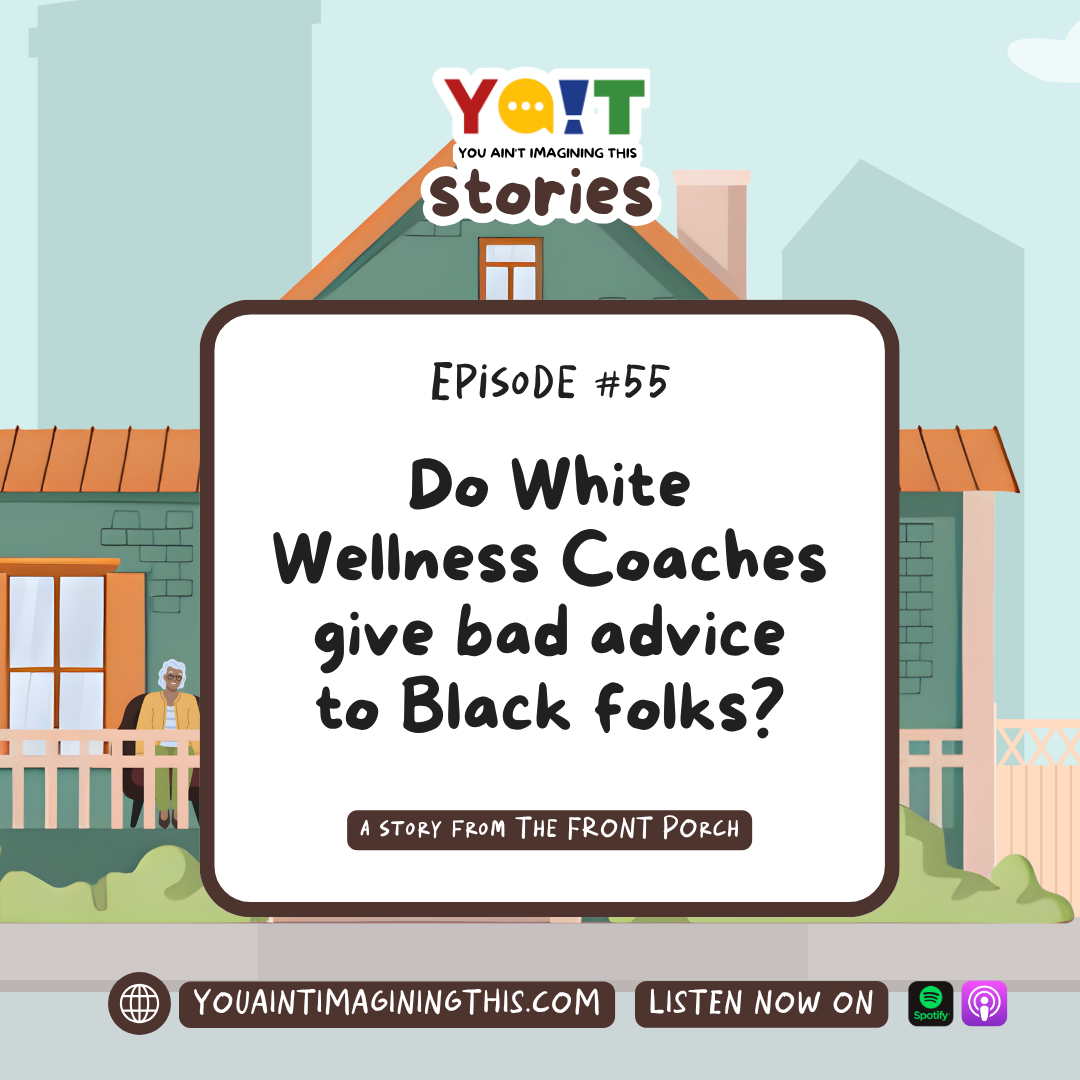 When "Good Advice" is Bad for Black Folks | A Front Porch Talk