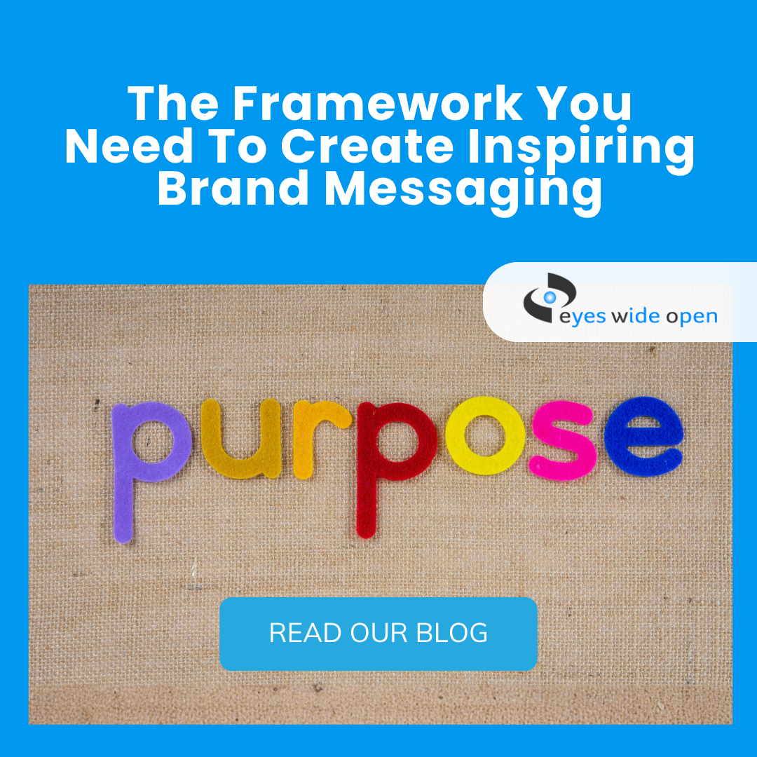 The Framework You Need to Create Inspiring Brand Messaging