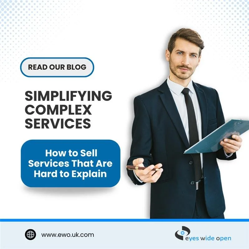 Simplifying Complex Services: How to Sell Services That Are Hard to Explain
