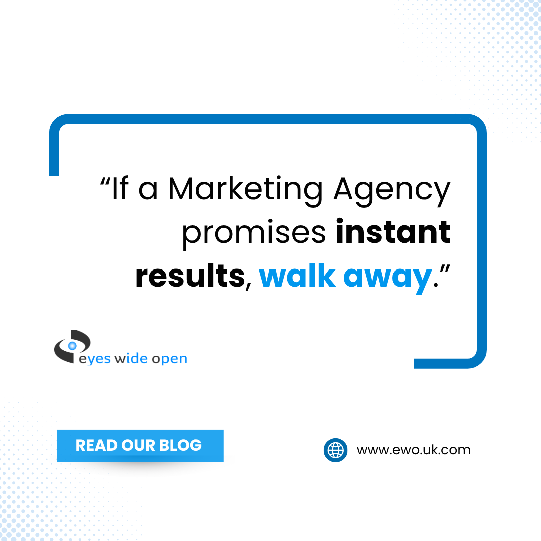 If a Marketing Agency Promises Instant Results, Walk Away.