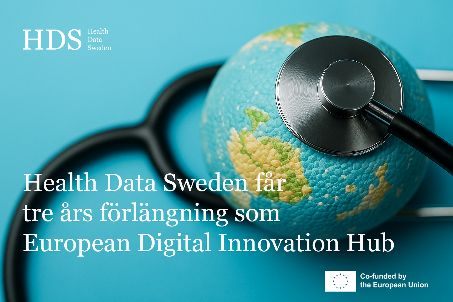 Health Data Sweden får tre års förlängning som europeisk digital innovationshubb