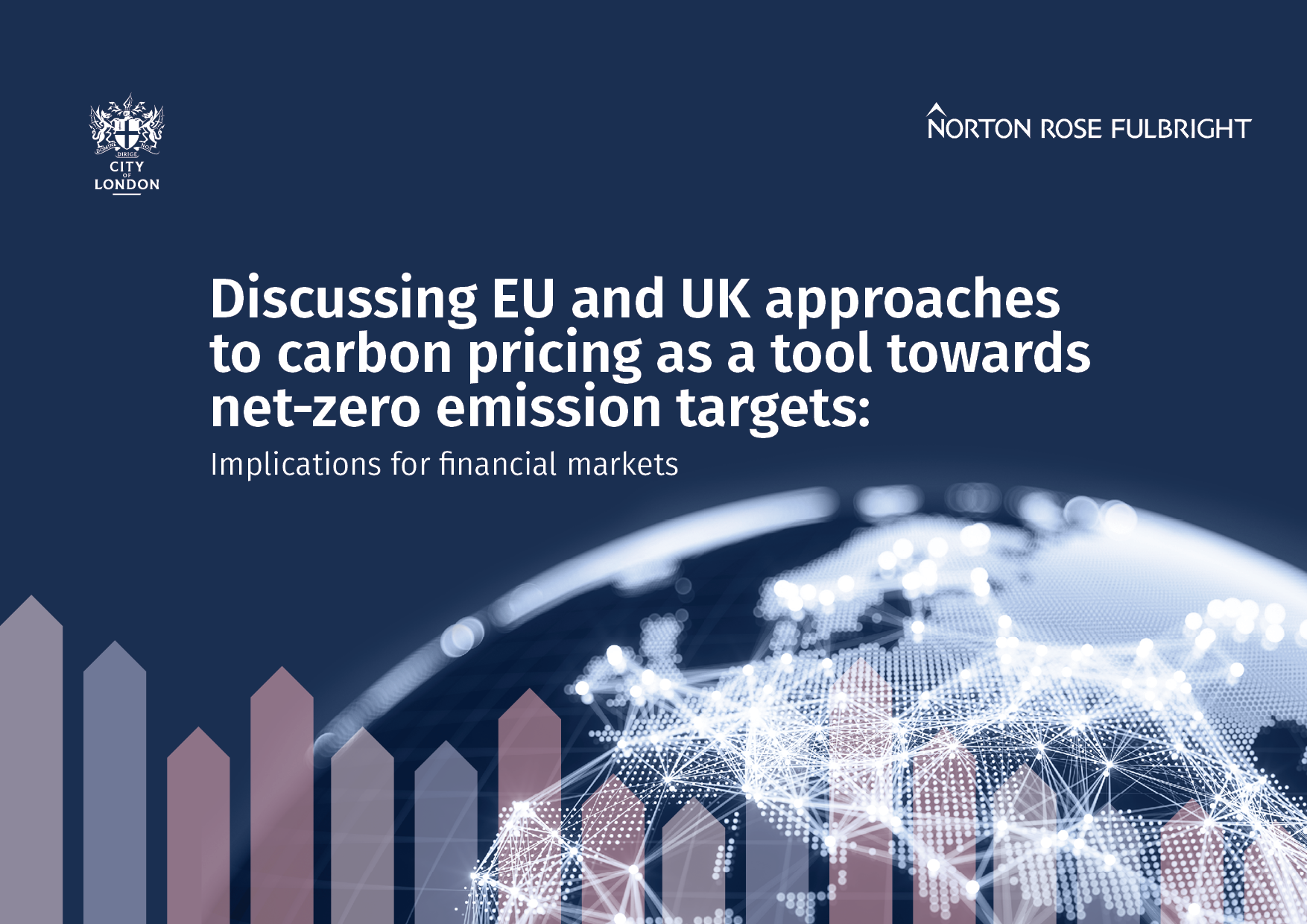 Cover page of a report titled 'Discussing EU and UK approaches to carbon pricing as a tool towards net-zero emission targets' with logos of the City of London and Norton Rose Fulbright, and a digital globe with interconnected lines.