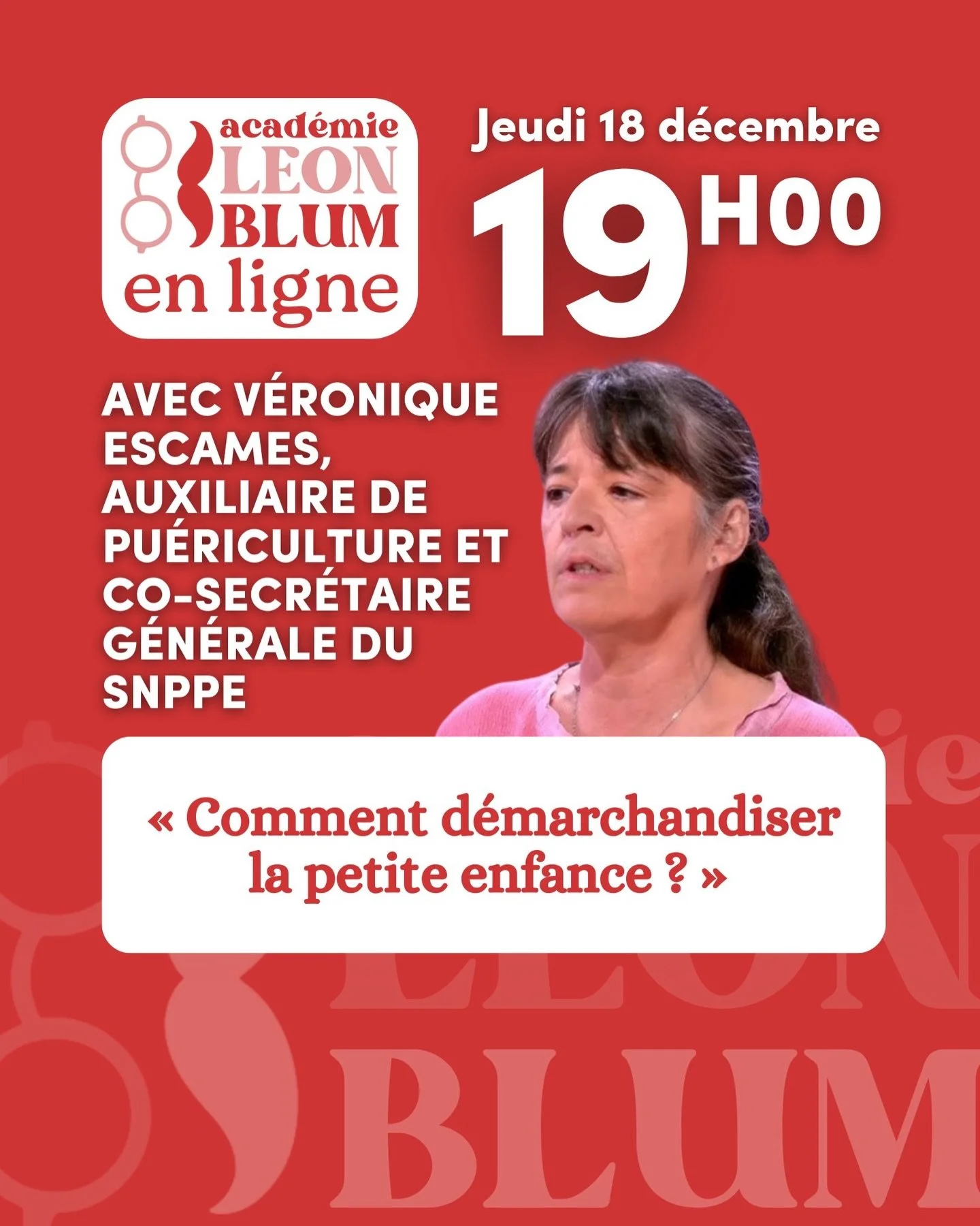 Nouvelle session des Jeudis L&eacute;on Blum ! 🎓

Avec V&eacute;ronique Escames, auxiliaire de pu&eacute;riculture et co-secr&eacute;taire g&eacute;n&eacute;rale du Syndicat National des Professionnels de la Petite Enfance.

🗓️ Jeudi 18 d&eacute;c.
