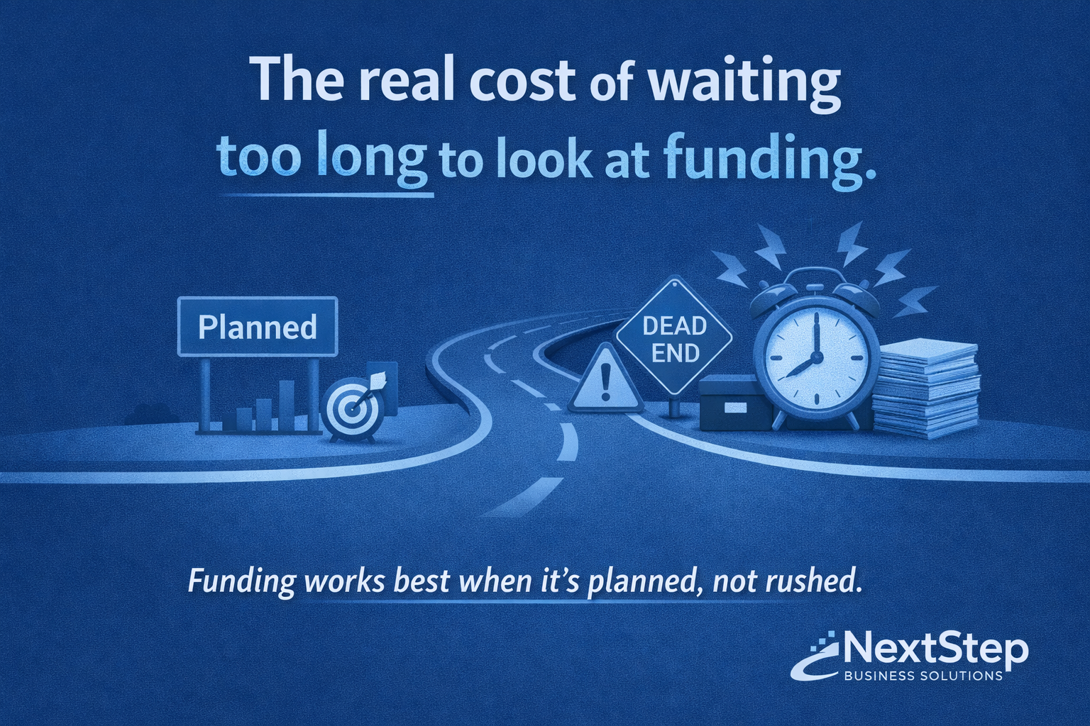 The Real Cost of Waiting Too Long to Look at Funding