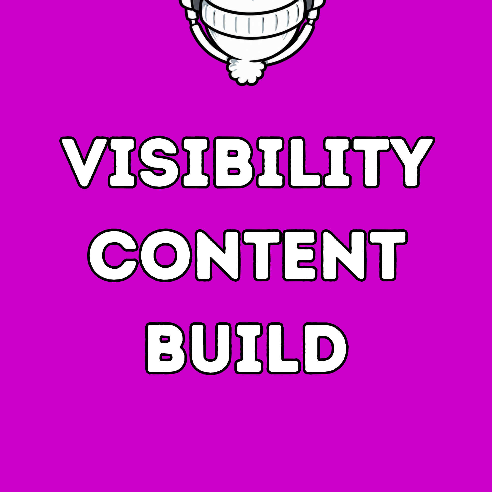 Visibility Content Build
