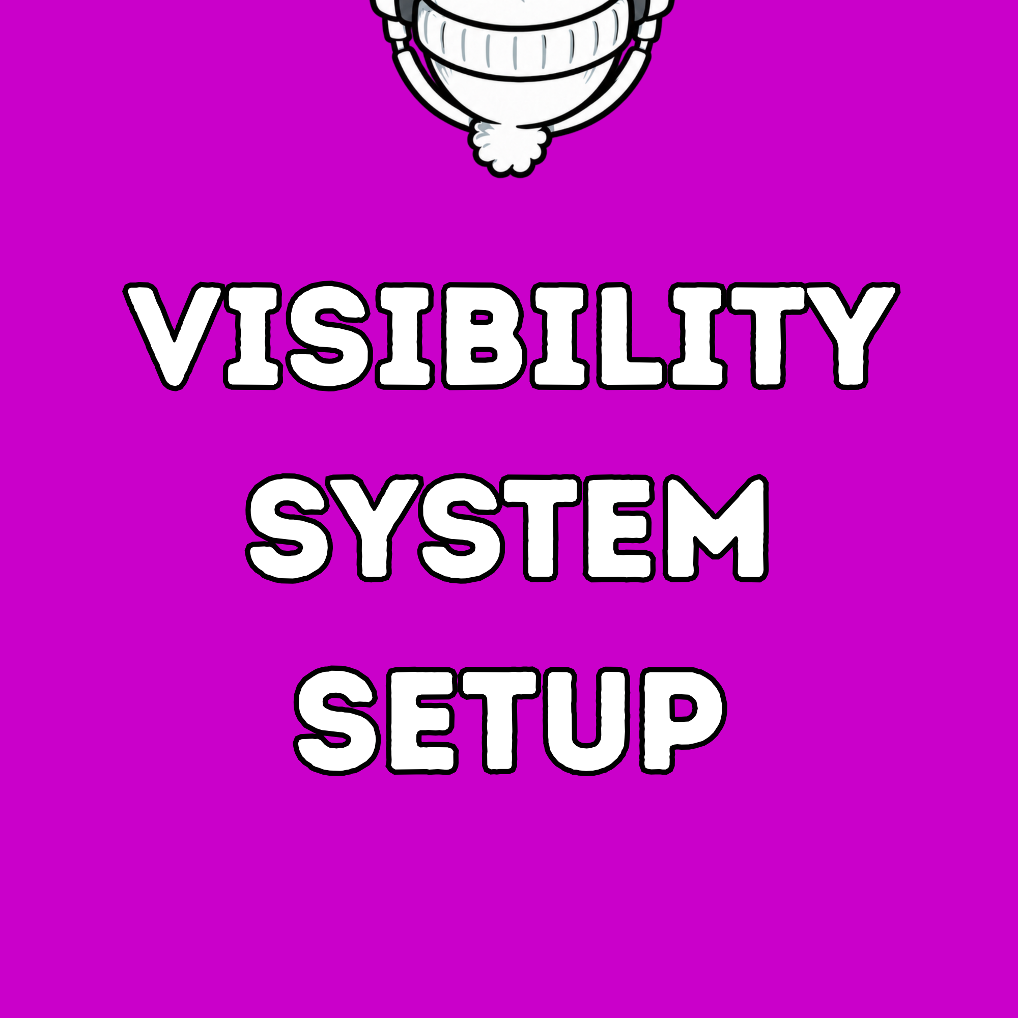 Visibility System Setup (1).png