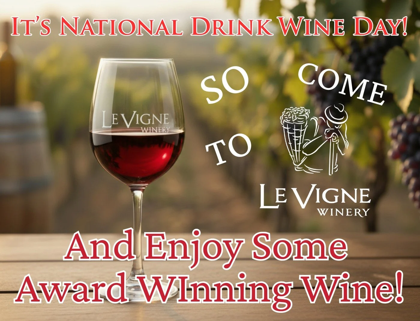 It's National Drink Wine Day! Why not come out to our vineyard and sample our award winning wines at the 2025 two time Winery of the Year!

The purpose of National Drink Wine Day is to spread the love and health benefits of wine. Wine has played an i