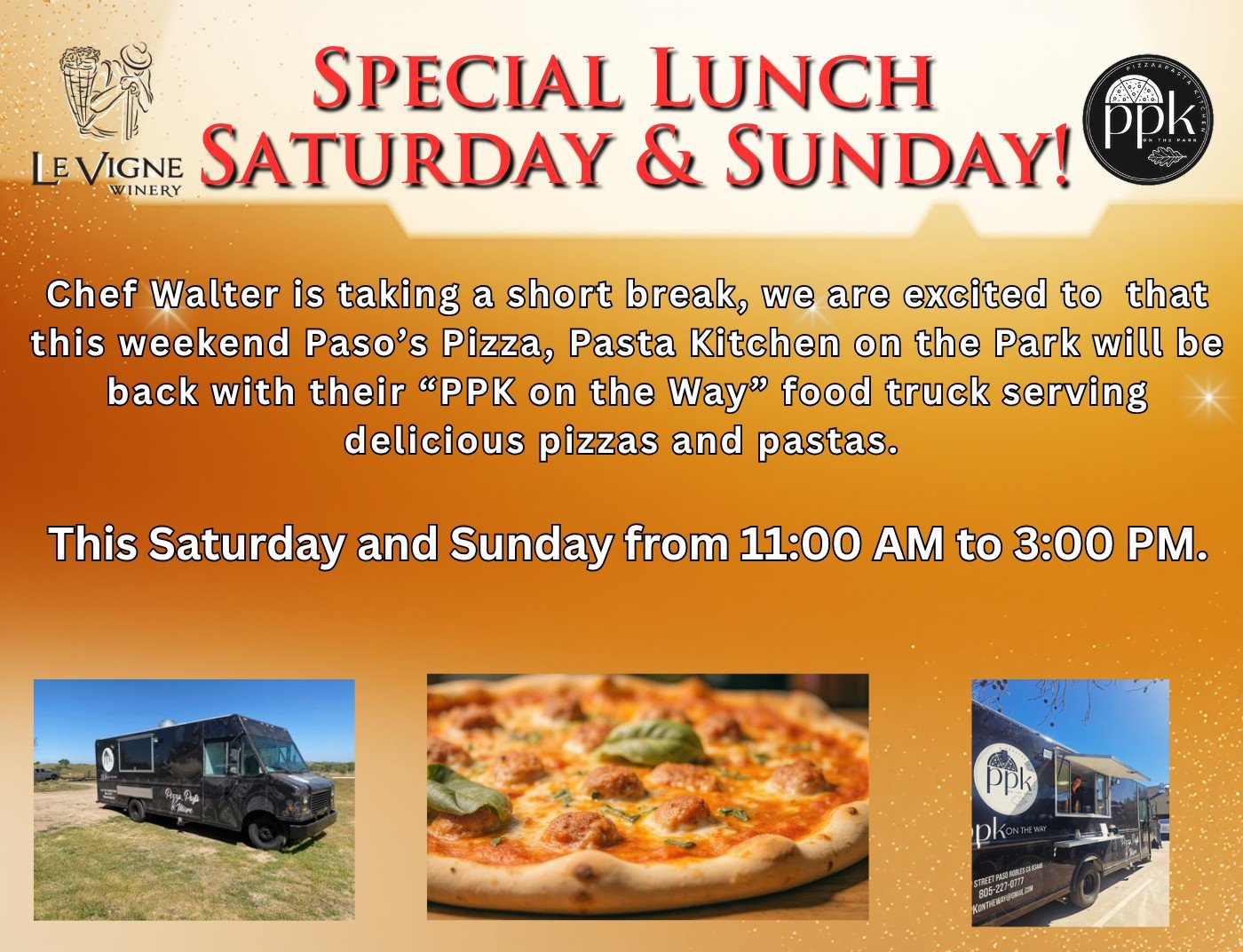 Chef Walter is taking a break this weekend, but "PPK on the Way" will be back this weekend - Saturday &amp; Sunday, 11 AM - to  3 PM ! Come out and enjoy our signature wine &amp; cheese tasting and a delectable lunch made by Paso's Pizza, P