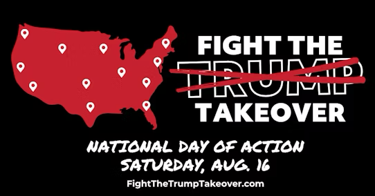 Join us on Saturday (Aug 16) for Stop the Trump Takeover