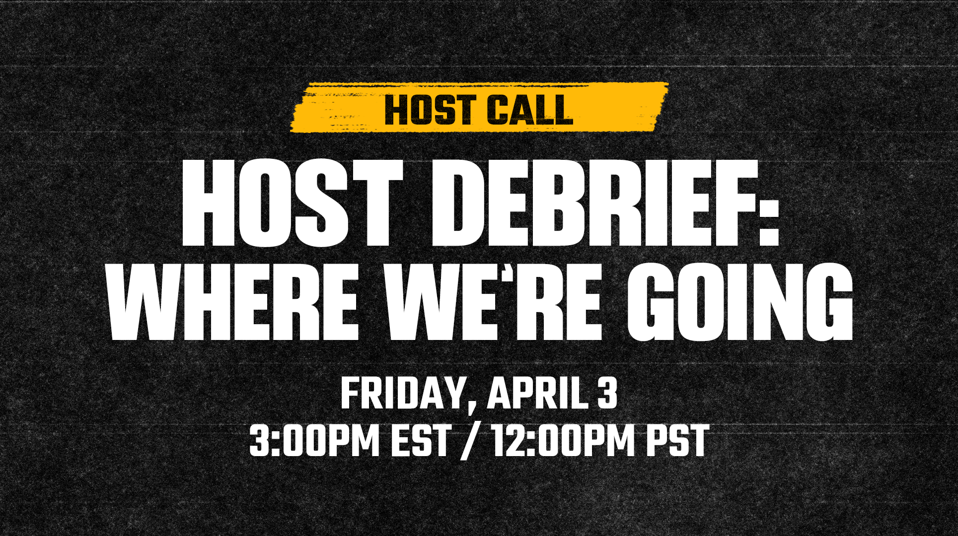 Host Debrief: Where We’re Going