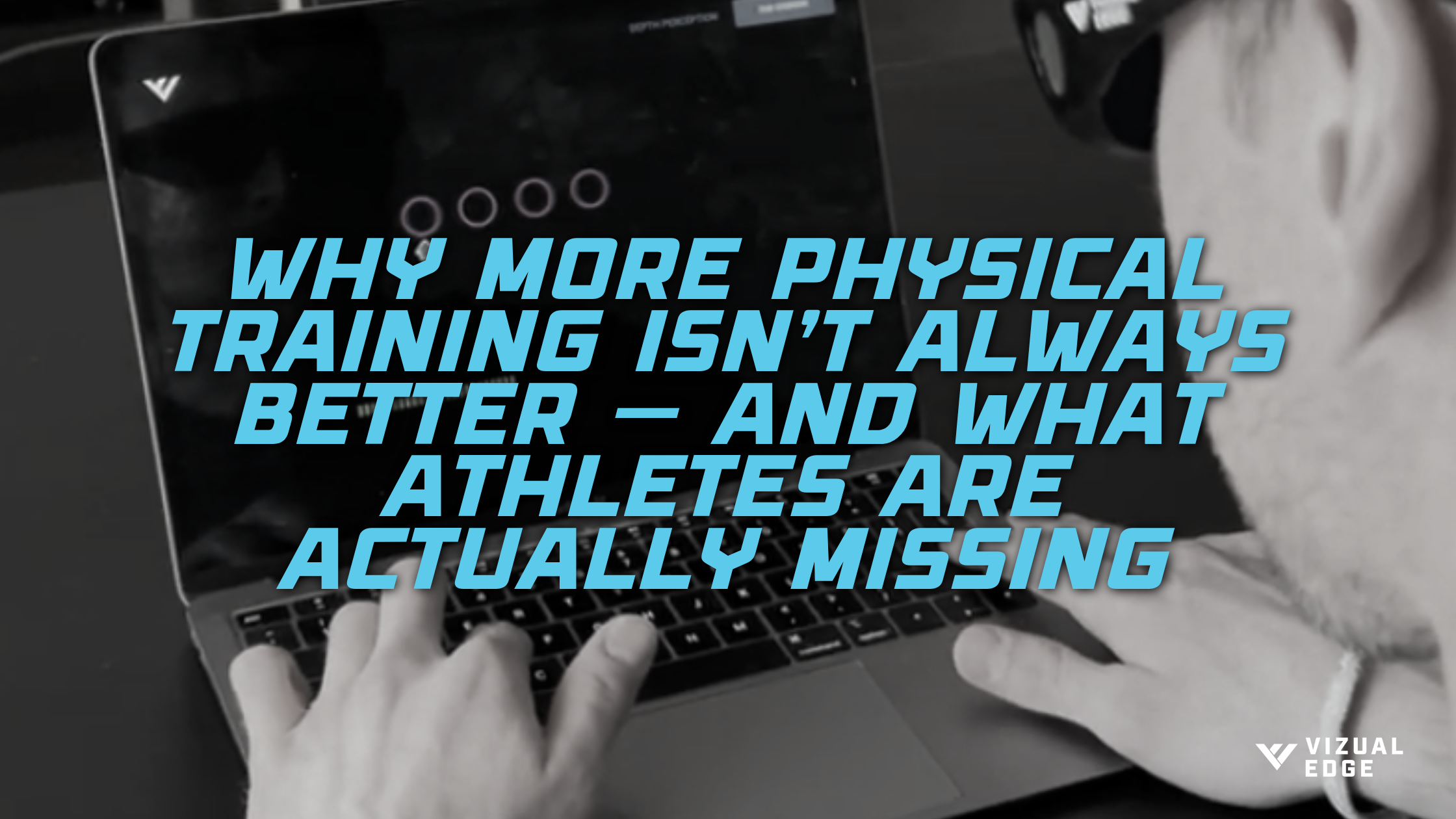 Why More Physical Training Isn’t Always Better — And What Athletes Are Actually Missing