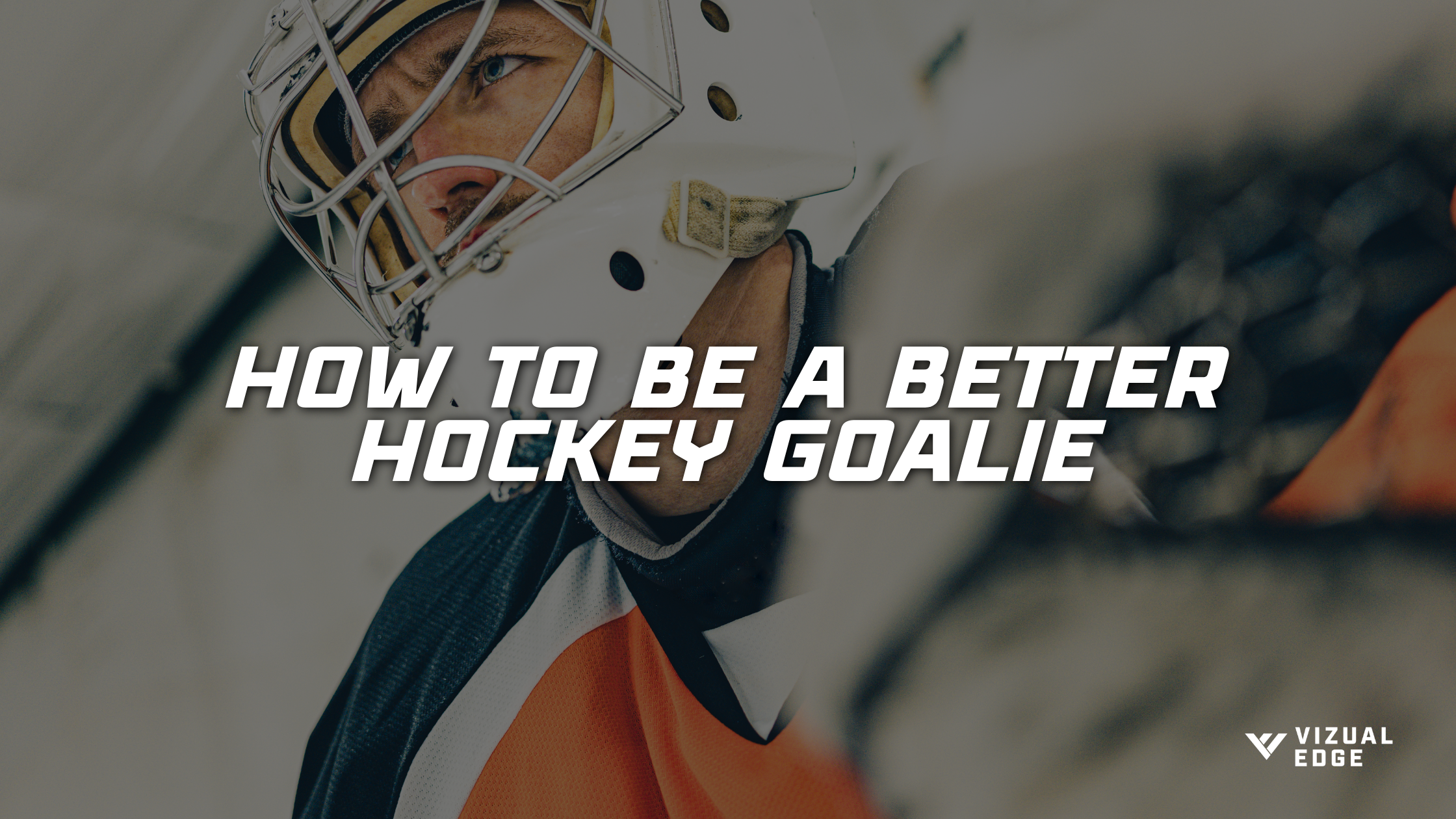 How to Be a Better Hockey Goalie (Training Tips That Actually Work)