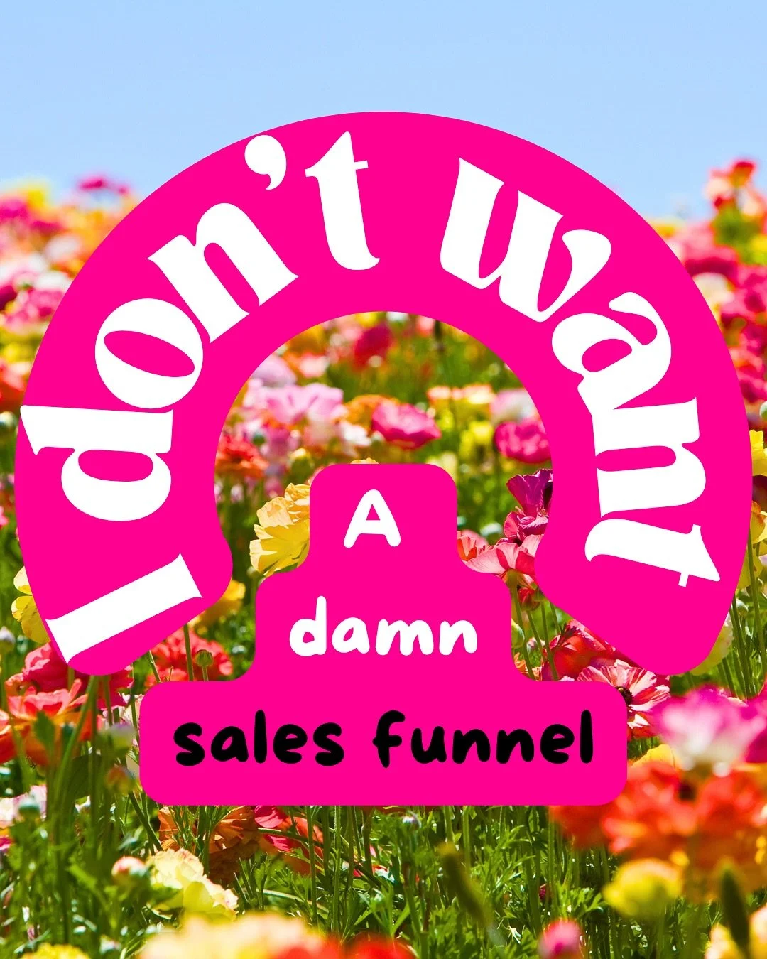 I don&rsquo;t want a sales funnel 

A funnel is a place where the walls are slowly closing in on you, until you only have one choice left 

Of course it&rsquo;s not much of a choice at all when you only have one option 

That&rsquo;s the goal of most