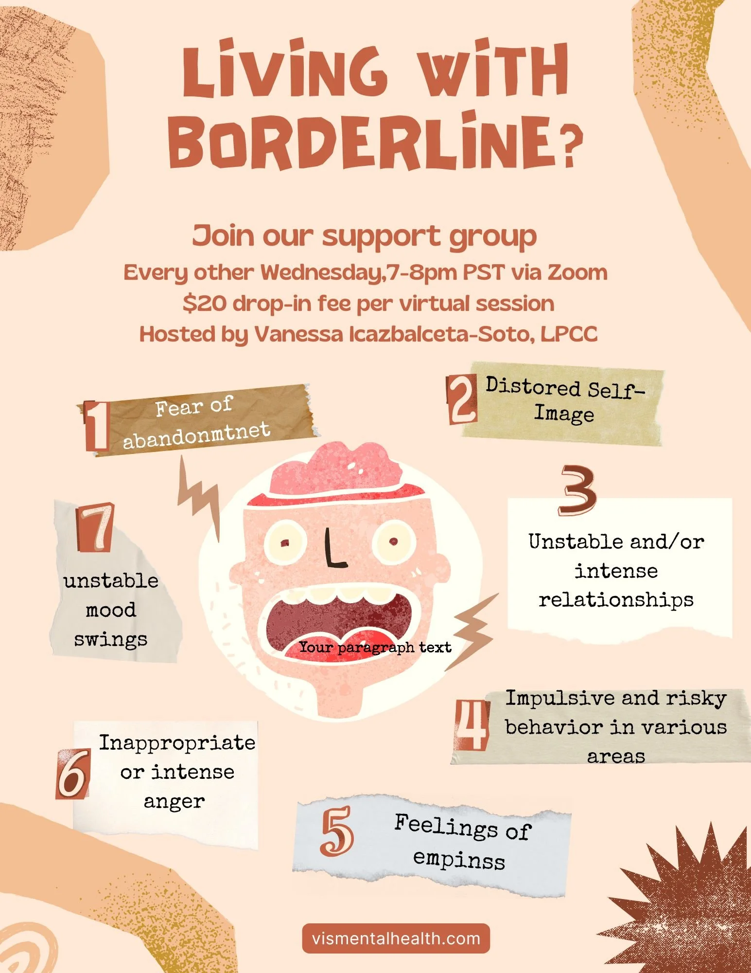 An informational flyer about living with borderline personality disorder. It promotes a support group hosted via Zoom every other Wednesday from 7-8 pm PST, hosted by Vanessa Icazbalceta-Soto, LPCC. The flyer lists symptoms of BPD, including fear of abandonment, distorted self-image, unstable and intense relationships, impulsive and risky behavior, feelings of emptiness, inappropriate or intense anger, and unstable mood swings.