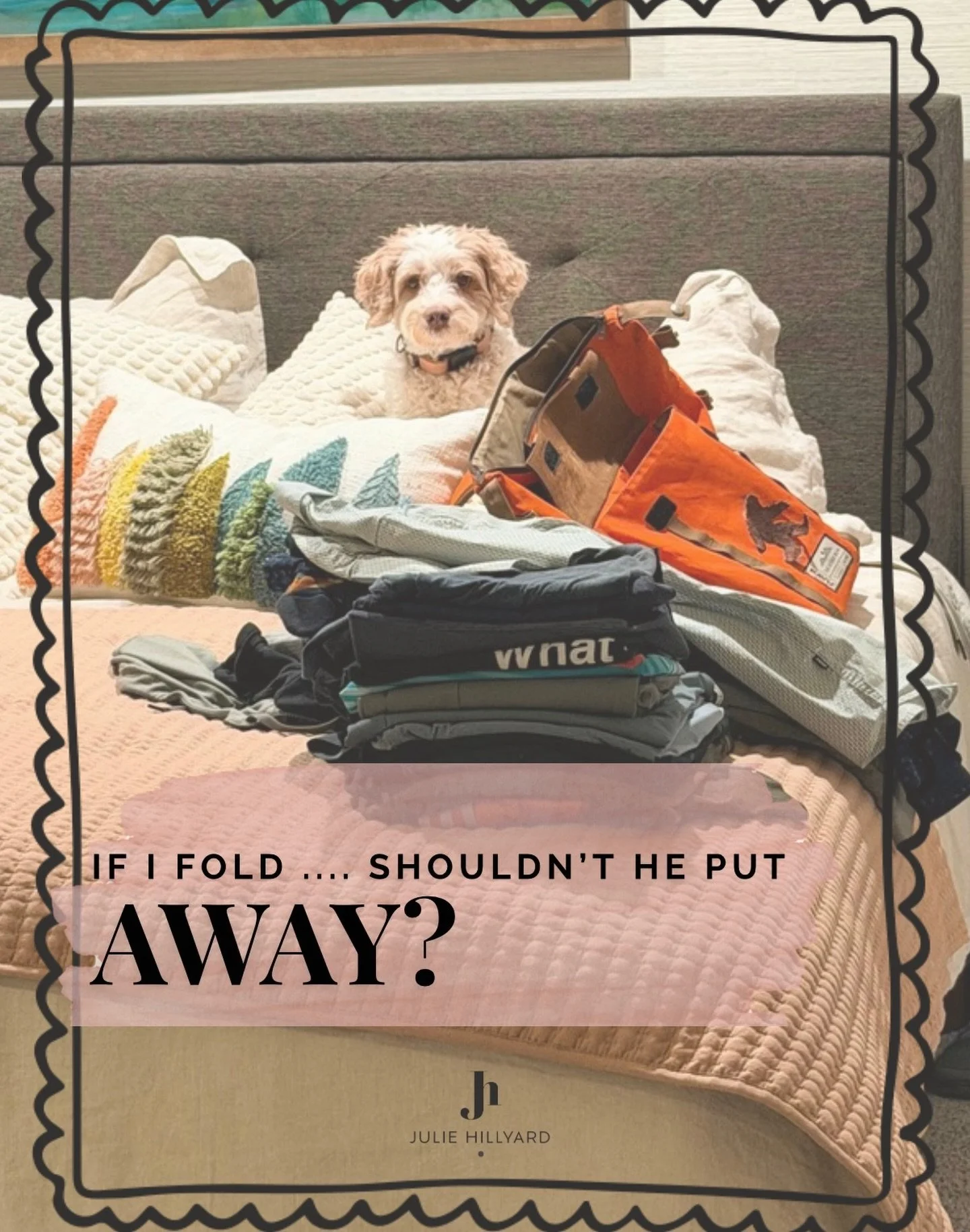 I fold it. Shouldn&rsquo;t he put it away?

Amazing how irritated we can get over conversations we never have. Todd&rsquo;s laundry would sit in piles for DAYS after I folded it. Guess what I forgot to say out loud? &ldquo; hey, if I fold your laundr