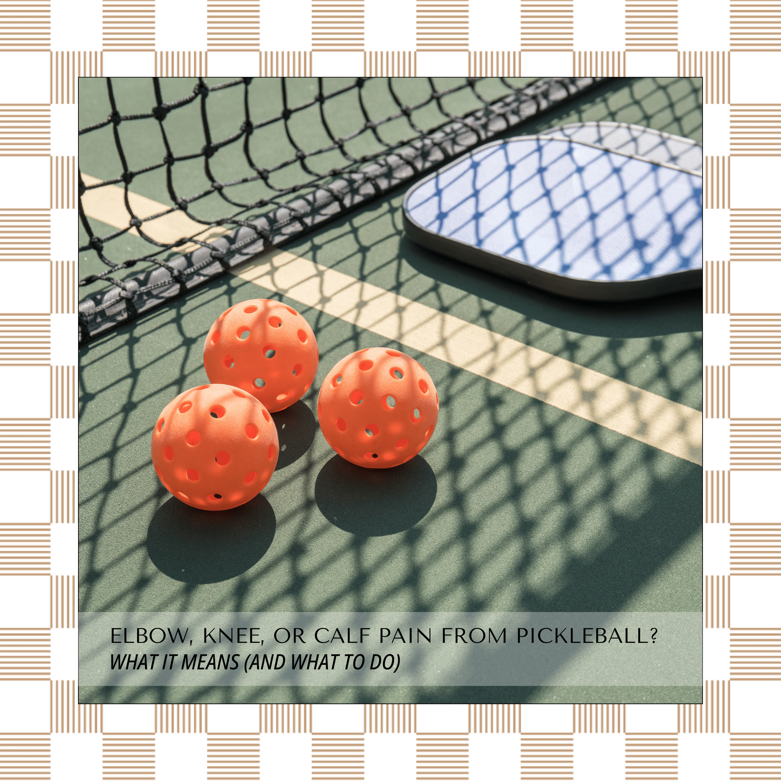 Elbow, Knee, or Calf Pain from Pickleball? What It Means (and What To Do)
