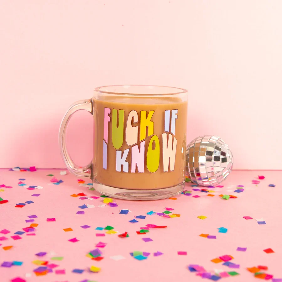 6851-3051__Fuck-If-I-Know-Clear-Glass-Mug_Lifestyle_July-2023_OG_1_2135a9c4-db29-497d-ba04-65319a40e8f8 (1).webp