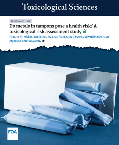 FDA Study Finds “tampons do not pose a health risk from toxic metal exposure”