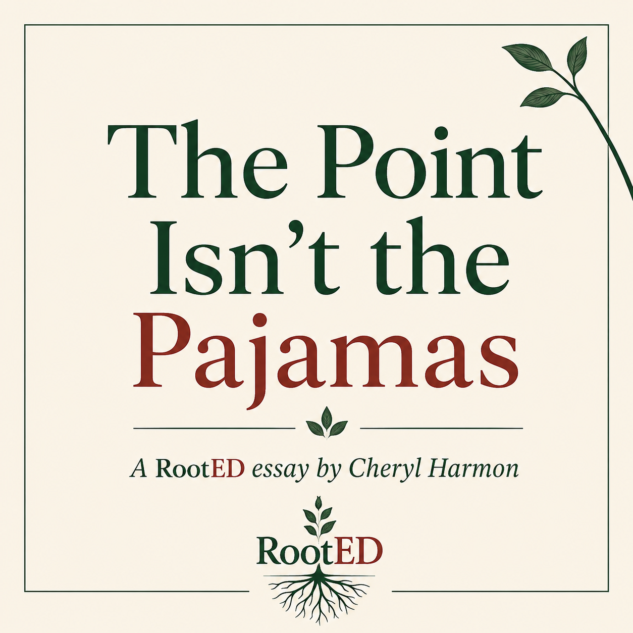 The Point Isn’t the Pajamas