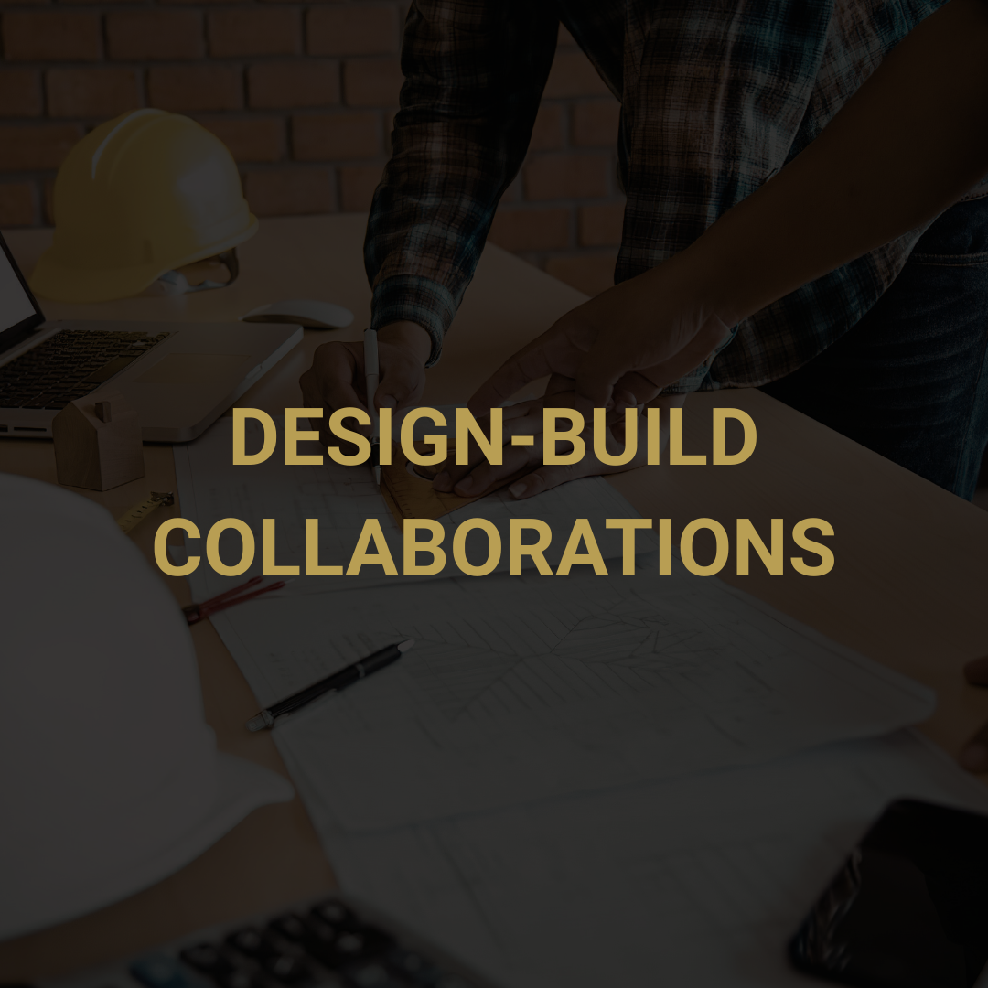 DESIGN-BUILD COLLABORATIONS