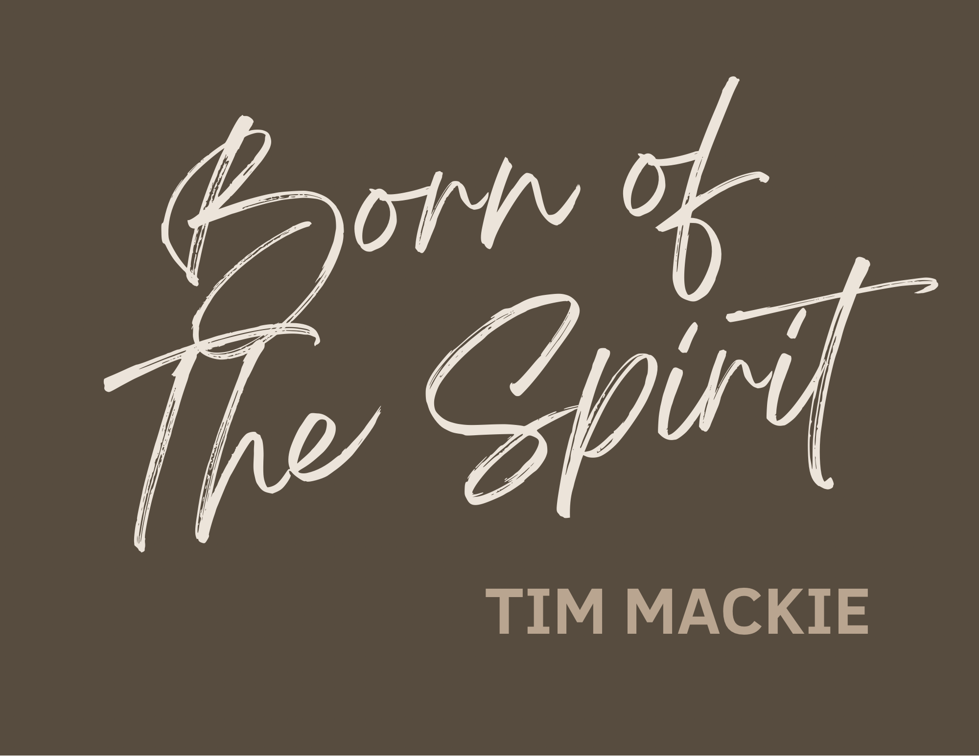 Born of the Spirit