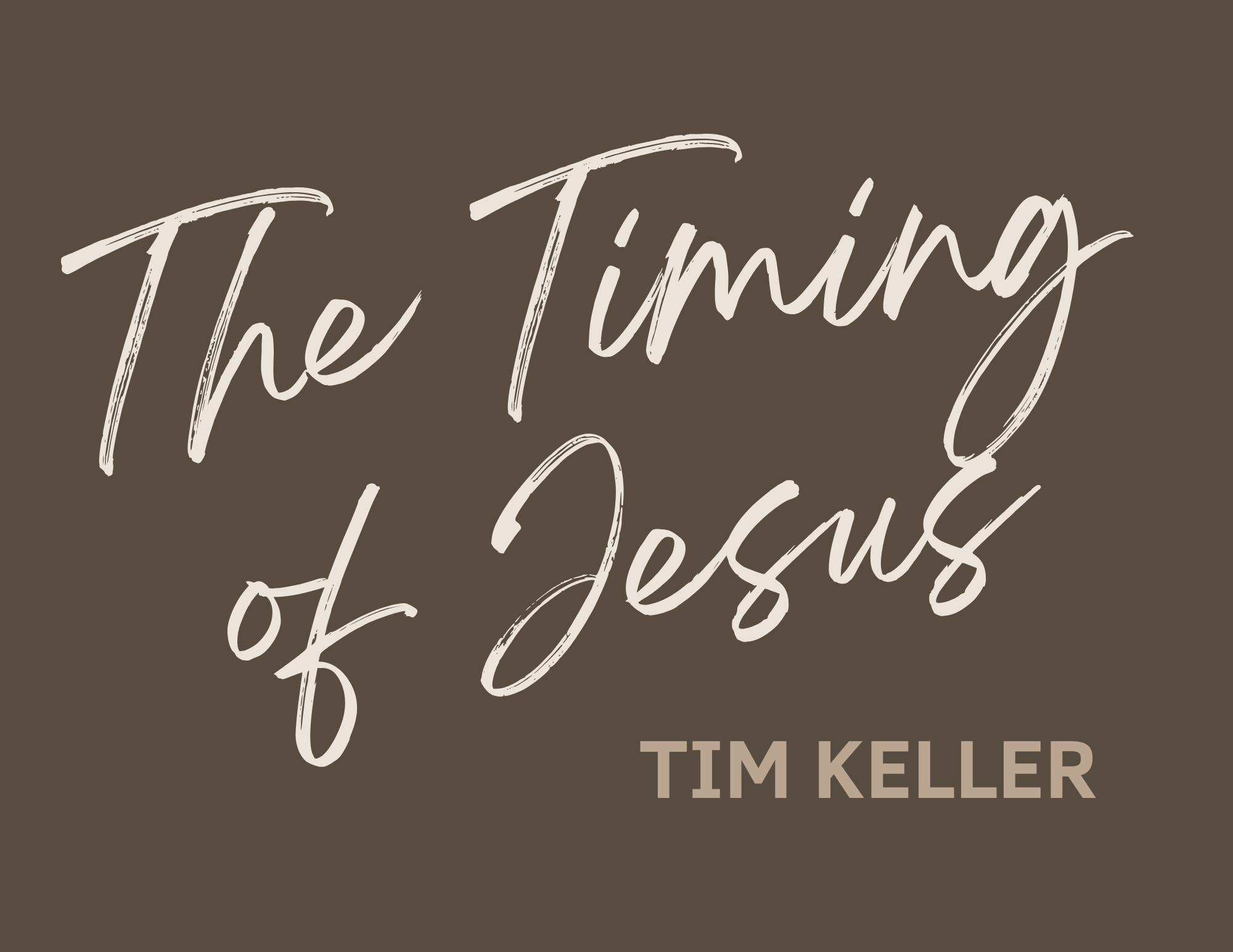 The Timing of Jesus