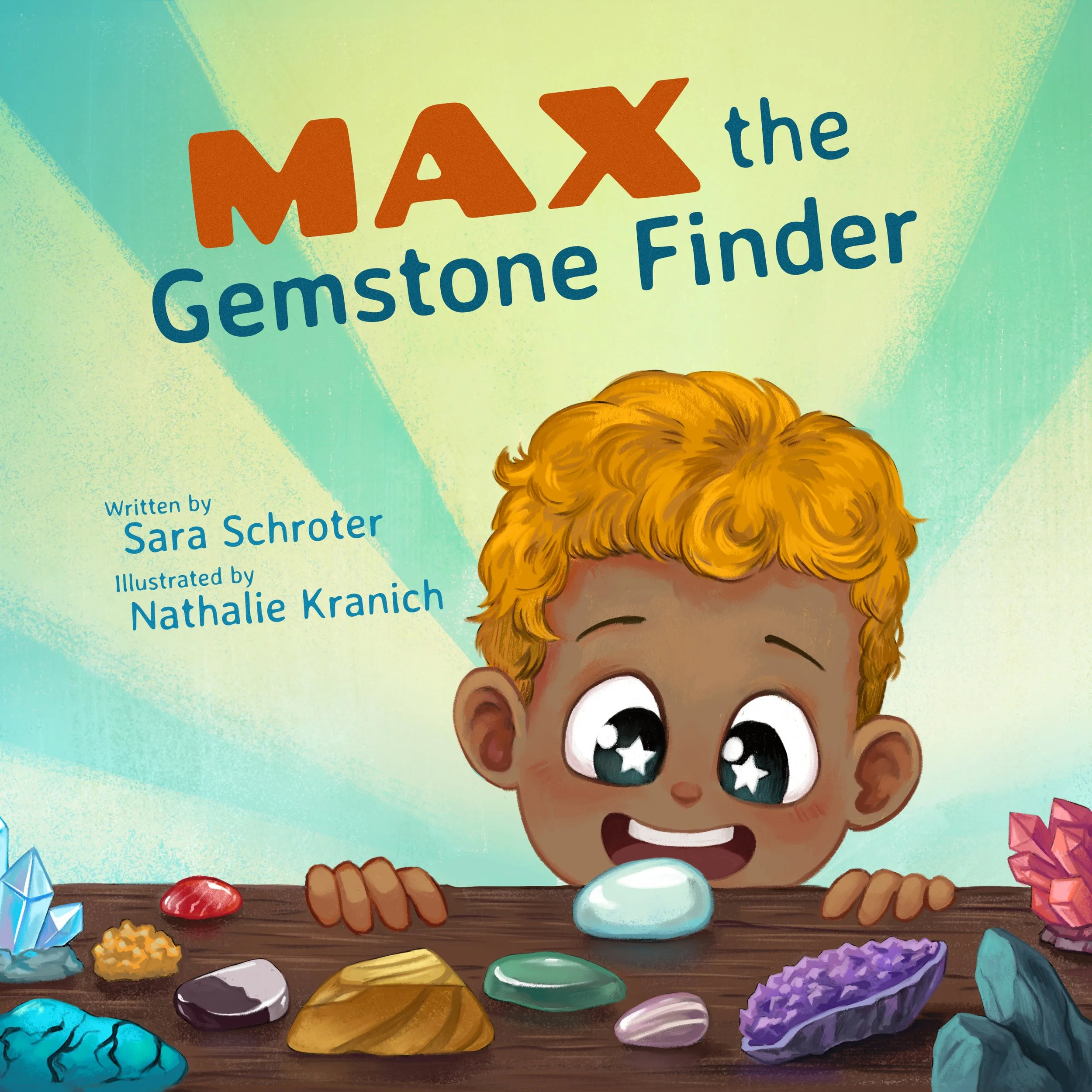 Illustrated book cover titled "Max the Gemstone Finder" featuring a child with curly hair excitedly looking at various colorful gemstones on a table. Written by Sara Schroter and illustrated by Nathalie Kranich.