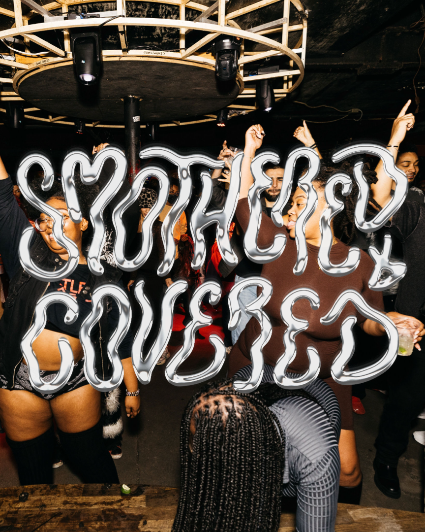 SMOTHERED &amp; COVERED