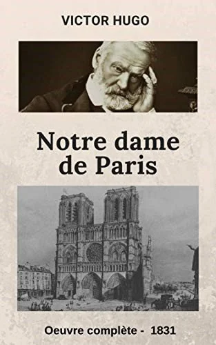 Book cover featuring a black and white photo of Victor Hugo and an image of Notre Dame de Paris, titled 'Notre dame de Paris', indicating it is a complete work from 1831.