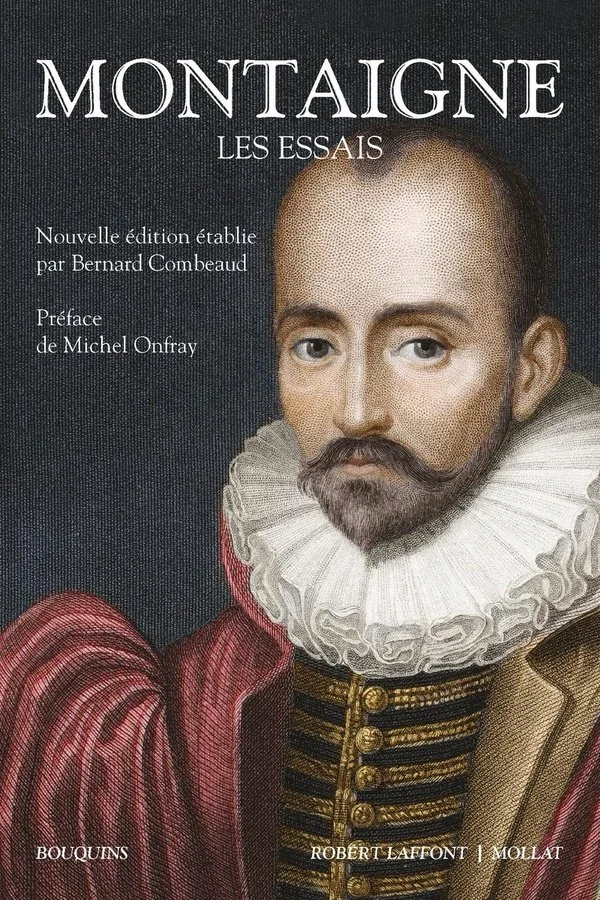 Cover of a book titled 'Montaigne: Les Essais' featuring a painted portrait of Michel de Montaigne dressed in period clothing with a ruffled collar.
