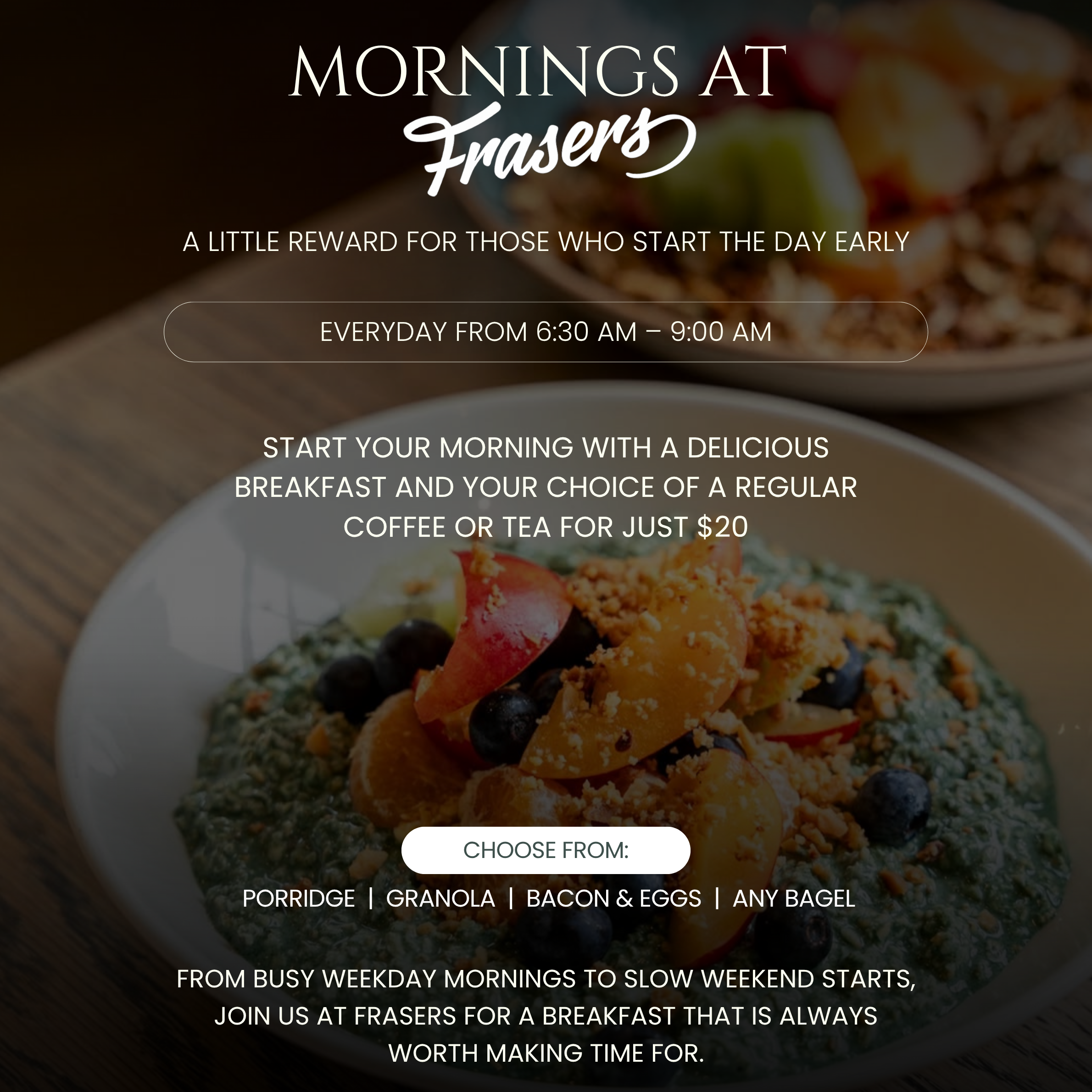 Mornings at Frasers