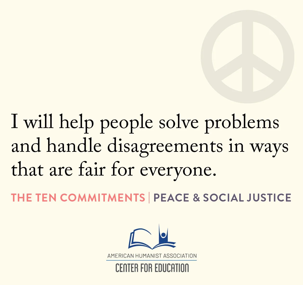 Peace & Social Justice - I will help people solve problems and handle disagreements in ways that are fair for everyone.