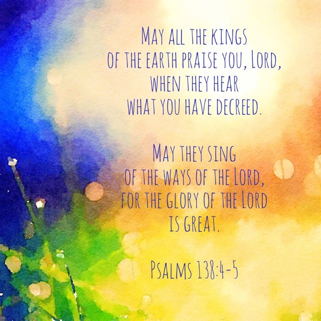 Psalms 138:4-5