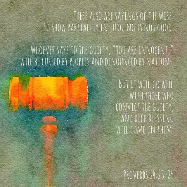 Proverbs 24:23-25