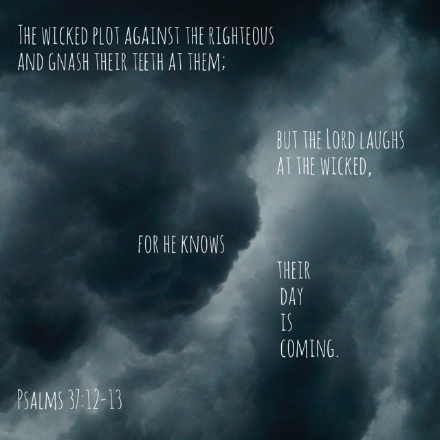 Psalms 37:12-13