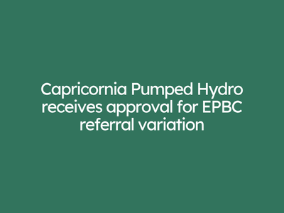 Capricornia Pumped Hydro receives approval for EPBC referral variation