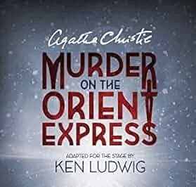 Live Theatre Auditions: Agatha Christie's Murder on the Orient Express